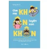 Cha Mẹ Khờ - Ôn Luyện Con Khôn - Hoàng Anh Tú