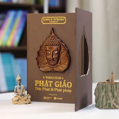Toàn Cảnh Phật Giáo - Đức Phật Và Phật Pháp - Bản Đặc Biệt (Bìa Cứng) - John S.Strong
