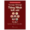 Tsunagu Nihongo - Tiếng Nhật Kết Nối - Sơ Cấp 1 - Tiếng Nhật Giao Tiếp Cơ Bản - Tsuji Azuko, Ozama Ai, Katsura Miho
