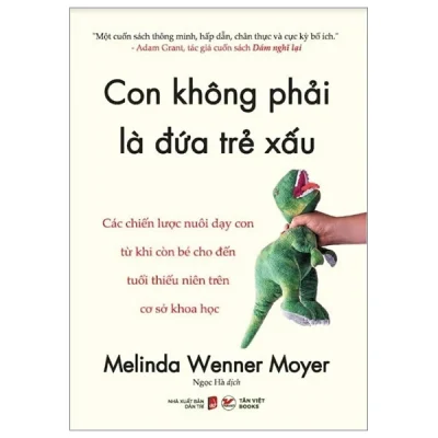 Con Không Phải Là Đứa Trẻ Xấu - Melinda Wenner Moyer
