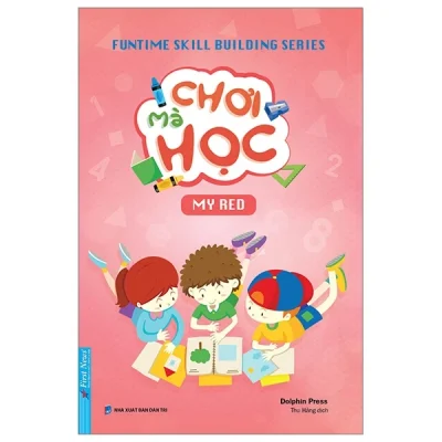 Funtime Skill Building Series - Chơi Mà Học - My Red - Dolphin Press