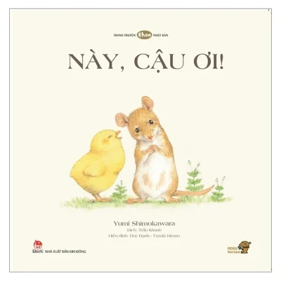 Tranh Truyện Ehon Cho Bé - Này, Cậu Ơi! - Yumi Shimokawara