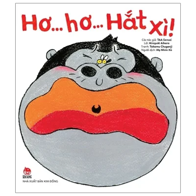 Hơ… Hơ… Hắt Xì! - Tranh Truyện Ehon Nhật Bản - Hiroyuki Aihara, Takamu Chuganji, TAA Sensei