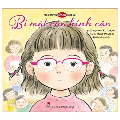 Tranh Truyện Ehon Nhật Bản - Bí Mật Của Kính Cận - Shigenori Kusunoki, Fukiko Karino