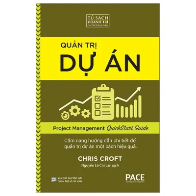 Quản Trị Dự Án - Project Management QuickStart Guide - Chris Croft