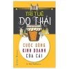 Trí Tuệ Do Thái - Cuộc Sống Kinh Doanh Của Cải - Lê Tiến Thành