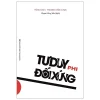 Tư Duy Phi Đối Xứng - Tông Nghị, Trương Văn Dược