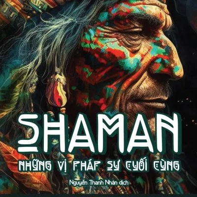 Shaman - Những Vị Pháp Sư Cuối Cùng - Don Jose Ruiz