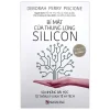 Bí Mật Của Thung Lũng Silicon - Deborah Pery Piscione