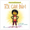 Giúp Em Tìm Hiểu Chính Mình - Tôi Can Đảm - Susan Verde, Peter H. Reynolds