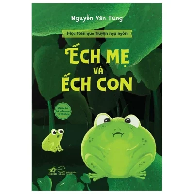 học toán qua truyện ngụ ngôn Ếch mẹ và Ếch con nguyễn văn tùng