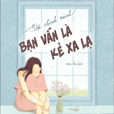 Với Chính Mình Bạn Vẫn Là Kẻ Xa Lạ - Đại Tướng Quân Quách