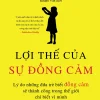 Lợi Thế Của Sự Đồng Cảm - TS Michele Borba