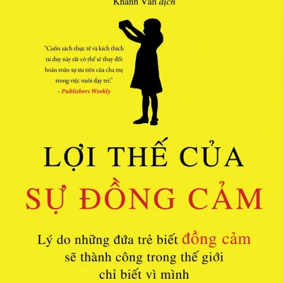 Lợi Thế Của Sự Đồng Cảm - TS Michele Borba