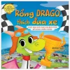 Khơi Gợi Trí Tưởng Tượng Và Sáng Tạo - Rồng Drago Thích Đua Xe - Vượt Qua Giới Hạn Của Bản Thân Để Dành Chiến Thắng - Adisan Books
