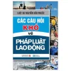 Các Câu Hỏi Khó Về Pháp Luật Lao Động - LS Nguyễn Hữu Phước