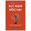 Suy Nghĩ Độc Hại - Anne Bogel