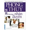 Phong Thủy Trong Nhân Duyên - Tạ Nguyên Cẩn