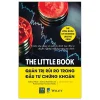 The Little Book - Quản Trị Rủi Ro Trong Đầu Tư Chứng Khoán - Joshua Pearl, Joshua Rosenbaum Foreword by Howard Marks