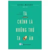 Ta Chính Là Những Thứ Ta Ăn - Alice Waters
