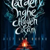 tắt Đèn nghe chuyện cõi Âm diệp lâm khánh