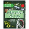 khoa học khắp quanh ta hiểu hết về lực rob colson