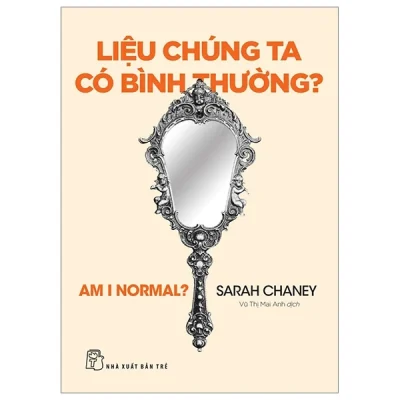 Liệu Chúng Ta Có Bình Thường? - Sarah Chaney