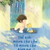 Thế Giới Mong Cậu Lớn - Tớ Mong Cậu Bình An - Bản Đặc Biệt - ngoicanhtulanh