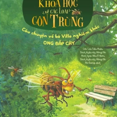Truyện Tranh Khoa Học Về Các Loài Côn Trùng - Câu Chuyện Về Bà Villa Nghiêm Khắc - Ong Bắp Cày - Lưu Tiểu Muội, Sách Thiếu Nhi Hồng Mã, Hầu Á Nam