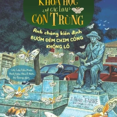 Truyện Tranh Khoa Học Về Các Loài Côn Trùng - Anh Chàng Kiên Định - Bướm Đêm Chim Công Khổng Lồ - Lưu Tiểu Muội, Hầu Á Nam