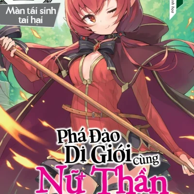 Phá Đảo Dị Giới Cùng Nữ Thần Không Tín Đồ - Tập 2: Màn Tái Sinh Tai Hại - Osaki Isle, Tam-U