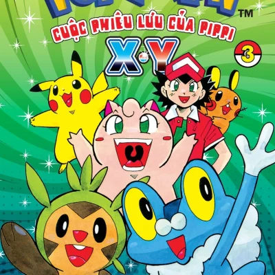 Pokémon - Cuộc Phiêu Lưu Của Pippi X.Y - Tập 3 - Kosaku Anakubo