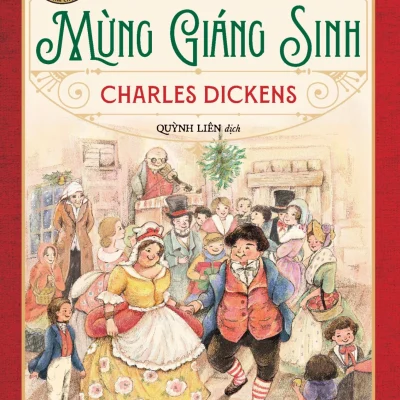 Tác Phẩm Chọn Lọc - Văn Học Anh - Khúc Ca Mừng Giáng Sinh - Charles Dickens