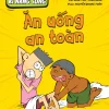 Comic Kĩ Năng Sống - Dành Cho Trẻ Tiểu Học - Ăn Uống An Toàn - Hoài Thu, Hiếu Minh, Nguyễn Quang Toàn