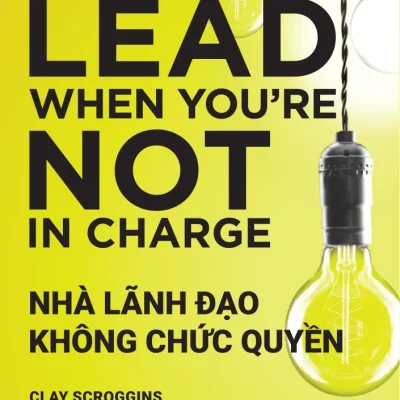Nhà Lãnh Đạo Không Chức Quyền - Clay Scroggins