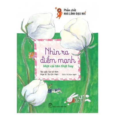 Phẩm Chất Lãnh Đạo Nhí - Nhìn Ra Điểm Mạnh - Một Cái Tên Thật Hay - Se Sil Kim, Su Jin Han