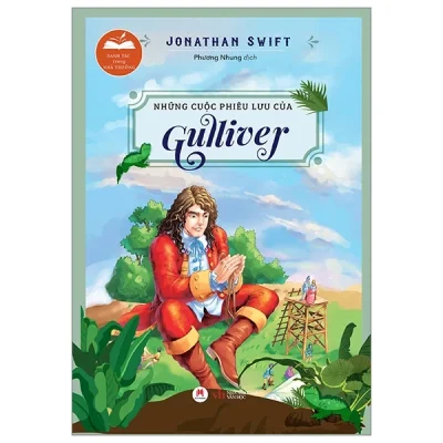 Danh Tác Trong Nhà Trường - Những Cuộc Phiêu Lưu Của Gulliver - Jonathan Swift