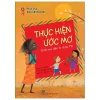 Phẩm Chất Nhà Lãnh Đạo Nhí - Thực Hiện Ước Mơ - Giấc Mơ Đến Từ Châu Phi - Se Sil Kim, Sandra Poirot
