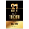 21 Nguyên Tắc Tự Do Tài Chính - Brian Tracy