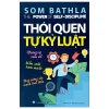 Thói Quen Tự Kỷ Luật - Som Bathla