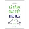 Kỹ Năng Giao Tiếp Hiệu Quả - Lý Nam