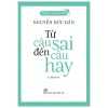 Tiếng Việt Giàu Đẹp - Từ Câu Sai Đến Câu Hay - Nguyễn Đức Dân