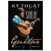 Kỹ Thuật Solo Guitar - Hoàng Hạc