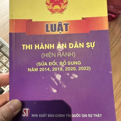 Luật Thi Hành Án Dân Sự (Hiện Hành) (Sửa Đổi, Bổ Sung Năm 2014, 2018,2020, 2022) - Quốc Hội (Lỗi bìa)