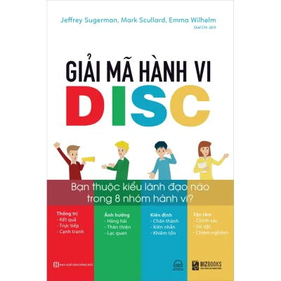 Giải Mã Hành Vi - DISC: Bạn Thuộc Kiểu Lãnh Đạo Nào Trong 8 Nhóm Hành Vi? - Jeffrey Sugerman - 7027