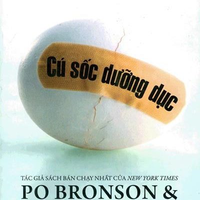 Cú Sốc Dưỡng Dục - Po Bronson