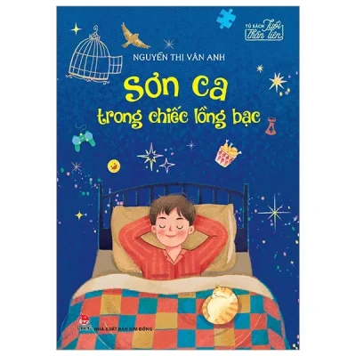 Tủ Sách Tuổi Thần Tiên - Sơn Ca Trong Chiếc Lồng Bạc - Nguyễn Thị Vân Anh