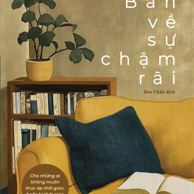 bàn về sự chậm rãi cho những ai không muốn thúc Ép thời gian hoặc bị thời gian thúc Ép pierre sansot