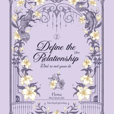 Define The Relationship - Định Rõ Mối Quan Hệ - Tập 2 - Bản Đặc Biệt (Bìa Cứng) - Flona