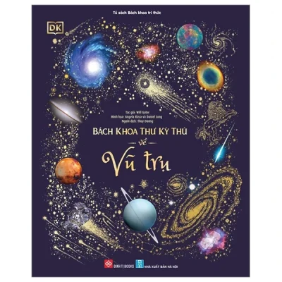 Bách Khoa Thư Kỳ Thú Về Vũ Trụ (Bìa Cứng) - Will Gater, Daniel Long, Angela Rizza
